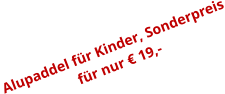 Alupaddel für Kinder, Sonderpreis für nur € 19,-